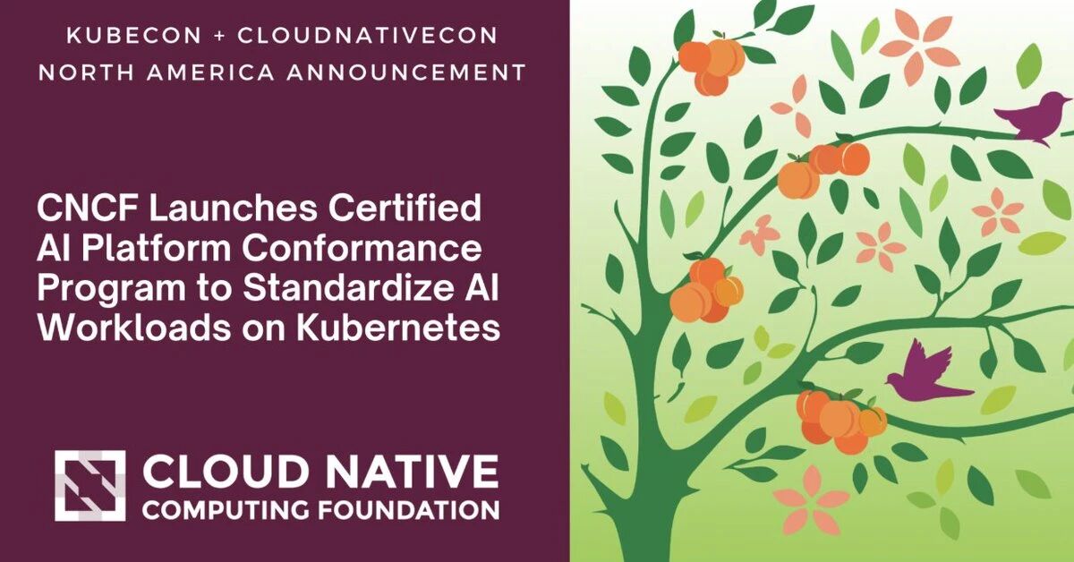 CNCF推出认证Kubernetes AI合规计划，统一Kubernetes上的AI工作负载标准