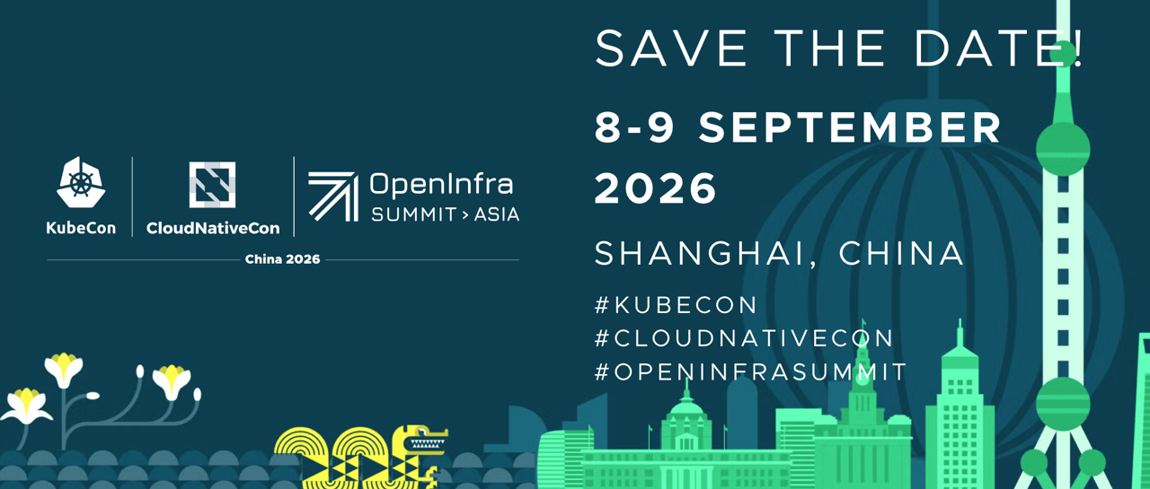 【LFOSSA活动推荐】KubeCon + CloudNativeCon + OpenInfra Summit China