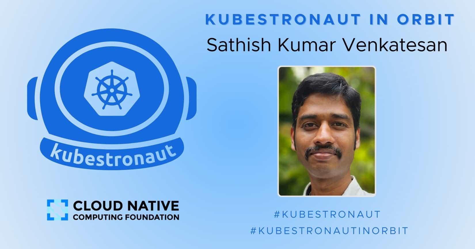 Kubestronaut 之旅：Sathish 如何通过 CNCF 认证塑造云原生职业生涯